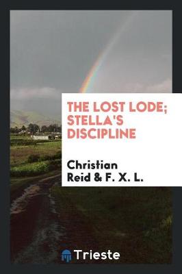 Book cover for The Lost Lode; Stella's Discipline