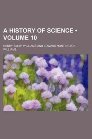 Cover of A History of Science (Volume 10)