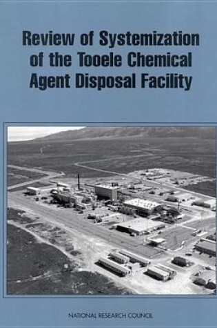 Cover of Review of Systemization of the Tooele Chemical Agent Disposal Facility