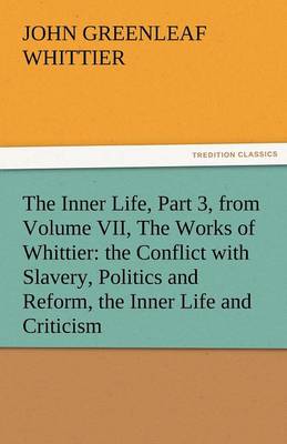 Book cover for The Inner Life, Part 3, from Volume VII, the Works of Whittier