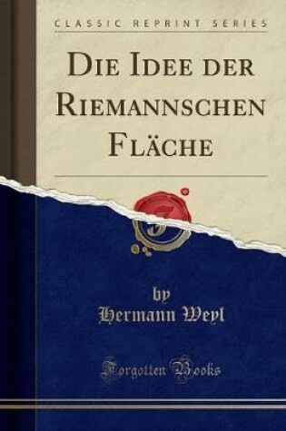 Cover of Die Idee Der Riemannschen Fläche (Classic Reprint)