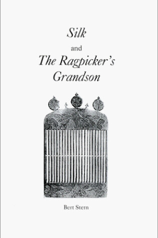 Cover of Silk and the Ragpicker's Grandson