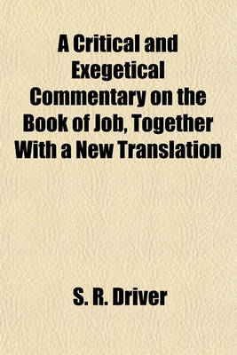 Book cover for A Critical and Exegetical Commentary on the Book of Job, Together with a New Translation