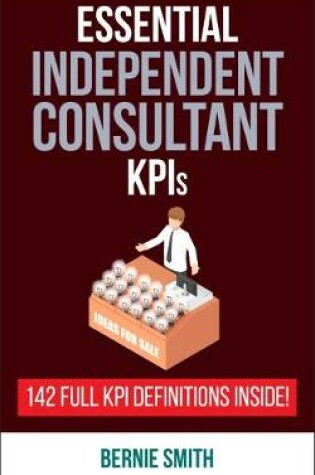 Cover of Essential KPIs for Independent Consultants