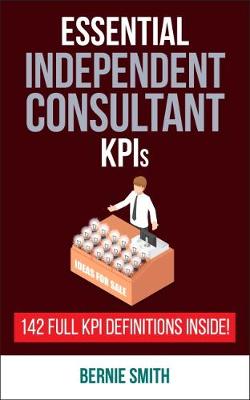 Cover of Essential KPIs for Independent Consultants