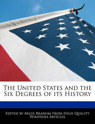 Book cover for The United States and the Six Degrees of Its History