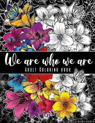 Book cover for We are who we are