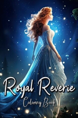 Cover of Royal Reverie Coloring Book