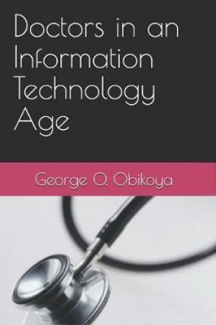 Cover of Doctors in an Information Technology Age