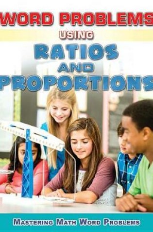 Cover of Word Problems Using Ratios and Proportions