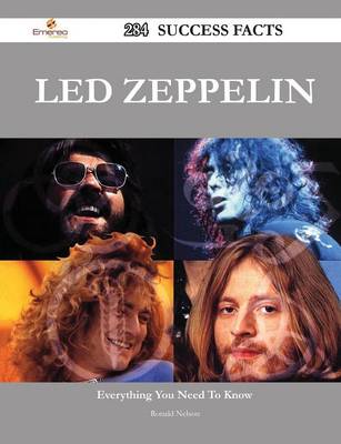 Book cover for Led Zeppelin 284 Success Facts - Everything You Need to Know about Led Zeppelin