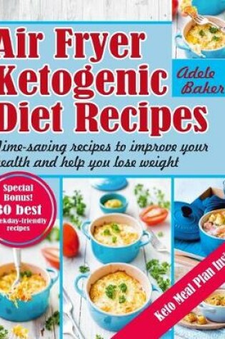 Cover of Air Fryer Ketogenic Diet Recipes