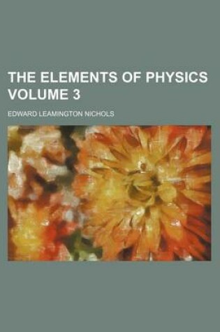 Cover of The Elements of Physics Volume 3