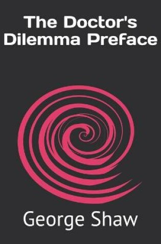 Cover of The Doctor's Dilemma Preface