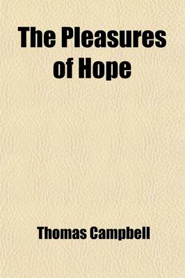 Book cover for The Pleasures of Hope; With Other Poems