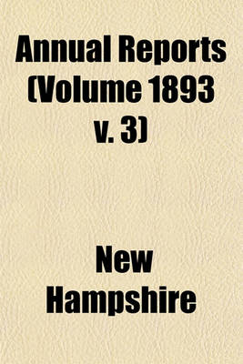 Book cover for Annual Reports (Volume 1893 V. 3)