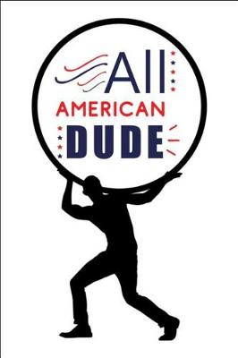 Book cover for All AMERICAN Dude