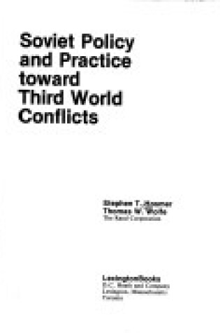 Cover of Soviet Policy and Practice Toward Third World Conflicts