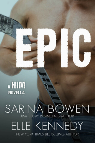 Epic by Sarina Bowen, Elle Kennedy