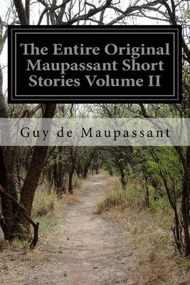 Book cover for The Entire Original Maupassant Short Stories Volume II