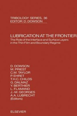 Cover of Lubrication at the Frontier: The Role of the Interface and Surface Layers in the Thin Film and Boundary Regime