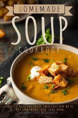 Book cover for Homemade Soup Cookbook
