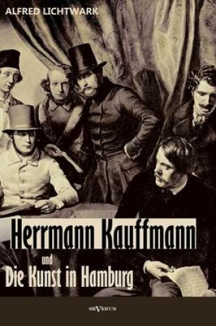 Cover of Herrmann Kauffmann und die Kunst in Hamburg von 1800-1850