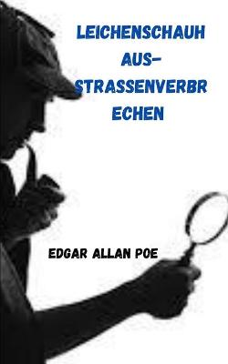 Book cover for Leichenschauhaus-Strassenverbrechen Edgar Allan Poe