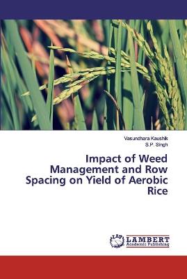 Book cover for Impact of Weed Management and Row Spacing on Yield of Aerobic Rice