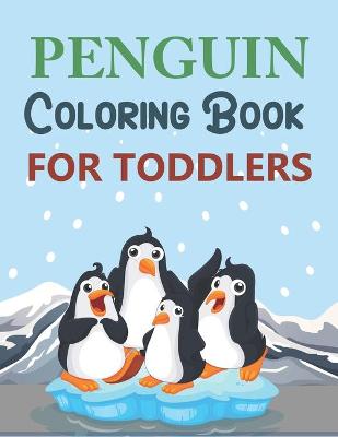 Book cover for Penguin Coloring Book For Toddlers