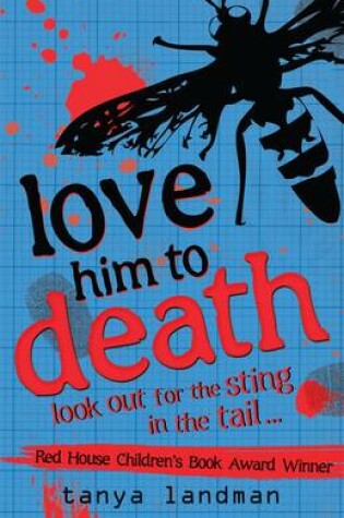 Cover of Love Him To Death: Poppy Field's Bk 8