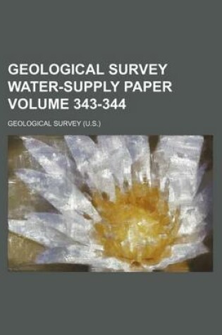 Cover of Geological Survey Water-Supply Paper Volume 343-344