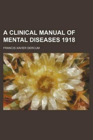 Cover of A Clinical Manual of Mental Diseases 1918