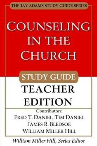 Cover of Counseling In the Church Study Guide : The Jay Adams Study Guide Series-Teacher Edition