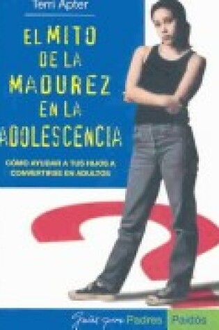 Cover of El Mito de La Madurez En La Adolescencia