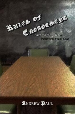 Cover of Rules of Engagement: Fight for Your King