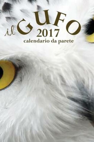 Cover of Il Gufo 2017 Calendario Da Parete (Edizione Italia)