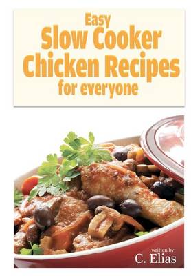 Book cover for Easy Slow Cooker Chicken Recipes for Everyone