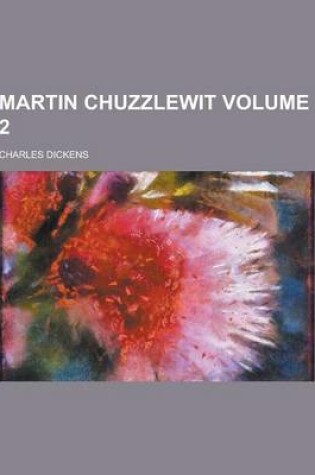 Cover of Martin Chuzzlewit Volume 2