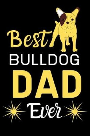 Cover of Best Bulldog DAD Ever