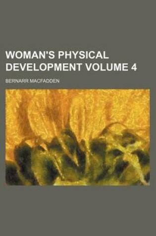 Cover of Woman's Physical Development Volume 4