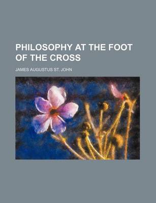 Book cover for Philosophy at the Foot of the Cross