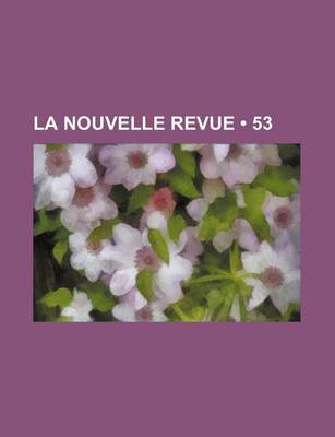 Book cover for La Nouvelle Revue (53)