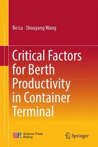 Cover of Critical Factors for Berth Productivity in Container Terminal