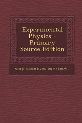 Cover of Experimental Physics - Primary Source Edition