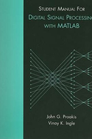 Cover of Student Manual for Digital Signal Processing using MATLAB