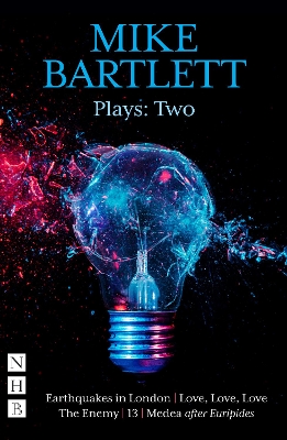 Book cover for Mike Bartlett Plays: Two