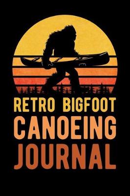 Book cover for Retro Bigfoot Canoeing Journal