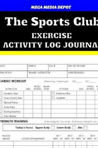 Cover of The Sports Club Exercise Activity Log Journal