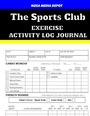 Book cover for The Sports Club Exercise Activity Log Journal